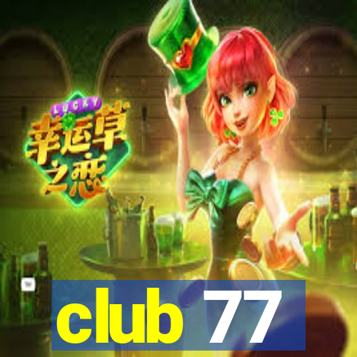 club 77